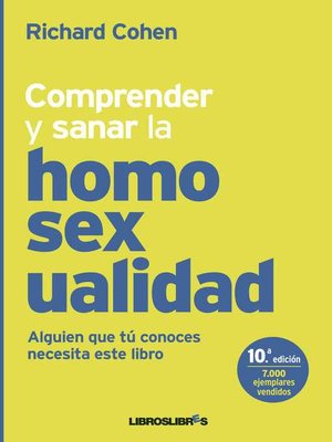 cover image of Comprender y sanar la homosexualidad